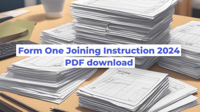 Form One Joining Instructions 2024 PDF